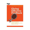 Giving Effective Feedback (HBR 20-Minute Manager Series)