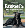 Ezekiel's Camping Adventures