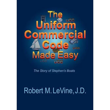 The Uniform Commercial Code Made Easy