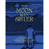 The Moon is My Sister: Piano Book for Beginners - Beloved Children's Poetry Set to Music