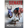 The Senate Deception: A Political Thriller