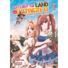 Let's Buy the Land and Cultivate It in a Different World (Manga) Vol. 9