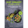 Eat Smart for Life: A Guide to Developing Healthy Eating Behaviors