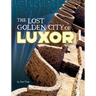 The Lost Golden City of Luxor