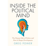 Inside the Political Mind: The Human Side of Politics and How It Shapes Development
