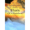 Hues Of A Rainbow