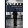 Election Laws of California