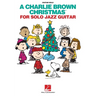 A Charlie Brown Christmas for Solo Jazz Guitar Songbook