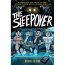 The Sleepover: A Graphic Novel