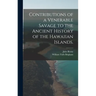 Contributions of a Venerable Savage to the Ancient History of the Hawaiian Islands.