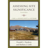 Assessing Site Significance: A Guide for Archaeologists and Historians