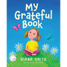 My Grateful Book: Lessons of Gratitude for Young Hearts and Minds