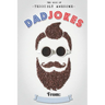 The Book Of Terribly Awesome Dad Jokes