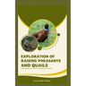 Exploration of Raising Pheasants and Quails
