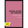 Medieval Religion and Technology: Collected Essays