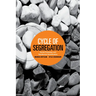Cycle of Segregation: Social Processes and Residential Stratification