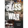 Class War: A Literary History