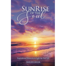 Sunrise of the Soul: Inspirational Moments to Light Up Your Life