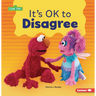 It's Ok to Disagree