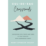Cul-de-sac Crossroads: Navigating Life's Twists and Turns in Your Twenties with Courageous Clarity
