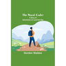 The naval cadet: A story of adventures on land and sea