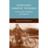 Henry James' Narrative Technique: Consciousness, Perception, and Cognition