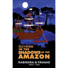 Guyana in the Shadows of the Amazon