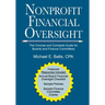 Nonprofit Financial Oversight: The Concise and Complete Guide for Boards and Finance Committees