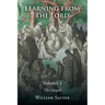 Learning from the Lord: The Gospels: Volume 1