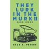 They Lurk in the Murk: Bass Gods