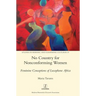 No Country for Nonconforming Women: Feminine Conceptions of Lusophone Africa