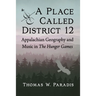 A Place Called District 12: Appalachian Geography and Music in The Hunger Games