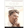 God and Ronald Reagan: A Spiritual Life