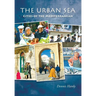 The Urban Sea: Cities of the Mediterranean