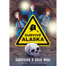 Surviving a Gold Mine
