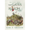 The Gates of Avalon: The Lost Army - Book II
