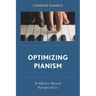 Optimizing Pianism: Evidence-Based Perspectives