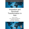 Innovation and Structural Transformation in Asia