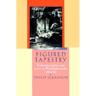 Figured Tapestry: Production, Markets and Power in Philadelphia Textiles, 1855 1941