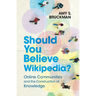 Should You Believe Wikipedia?