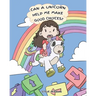 Can A Unicorn Help Me Make Good Choices?: A Cute Children Story to Teach Kids About Choices and Consequences.