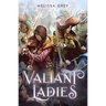 Valiant Ladies