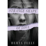 Strange Shape of Love