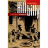 Hillbilly: A Cultural History of an American Icon