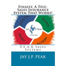Finally, A Tele-Sales Insurance System That Works!: P.E.A.K Sales Systems