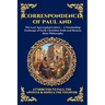Correspondence of Paul and Seneca: The Lost Apocryphal Letters - A Fascinating Exchange of Early Christian Faith and Roman Stoic Philosophy