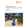 Authorisation and decision-making in native title
