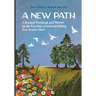 A New Path: A Practical Workbook and Planner for the First Year of Grief and Settling Your Person's Affairs