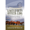 Limited Duty Officer (LDO): The Motivation, the Process, the End-State Goal in Becoming a Mustang