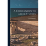 A Companion to Greek Studies